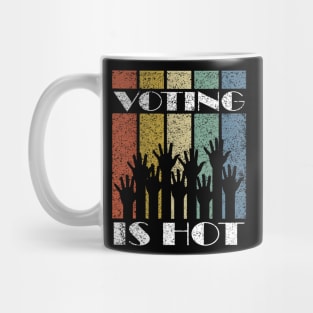 Voting Is Hot Mug